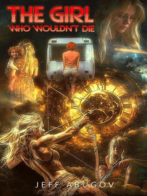Title details for The Girl Who Wouldn't Die by Jeff Abugov - Wait list
